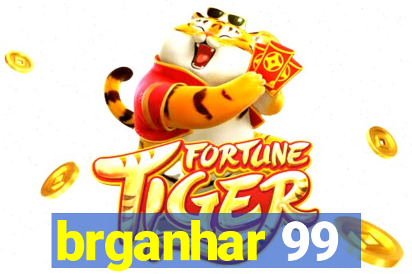 brganhar 99